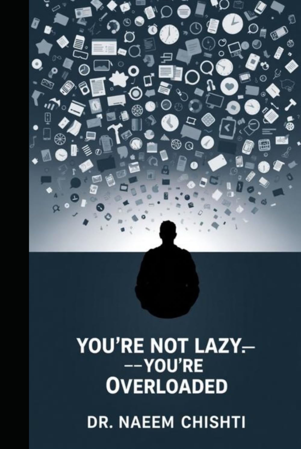 You’re Not Lazy — You’re Overloaded