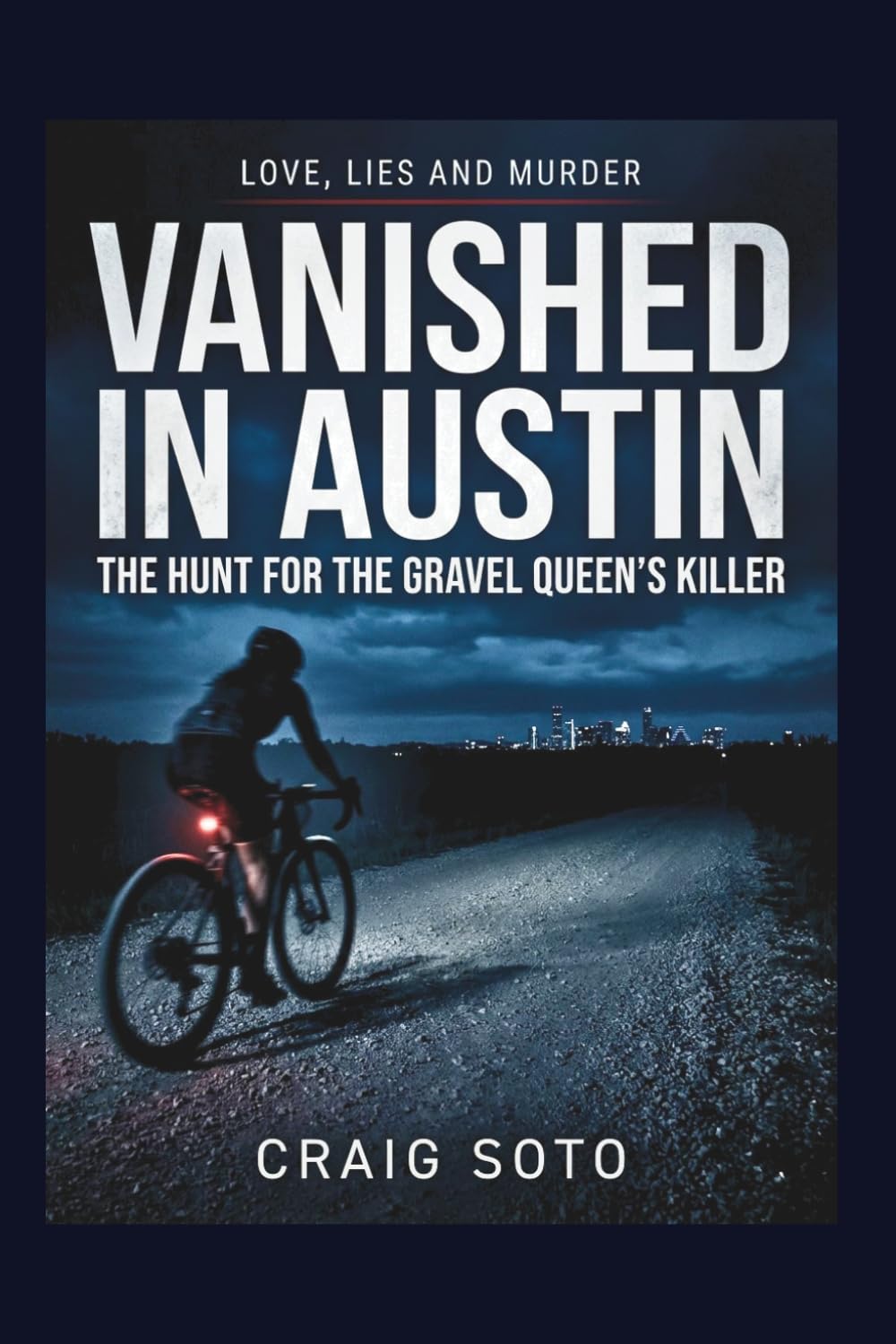 Vanished in Austin: The Hunt for the Gravel Queen’s Killer