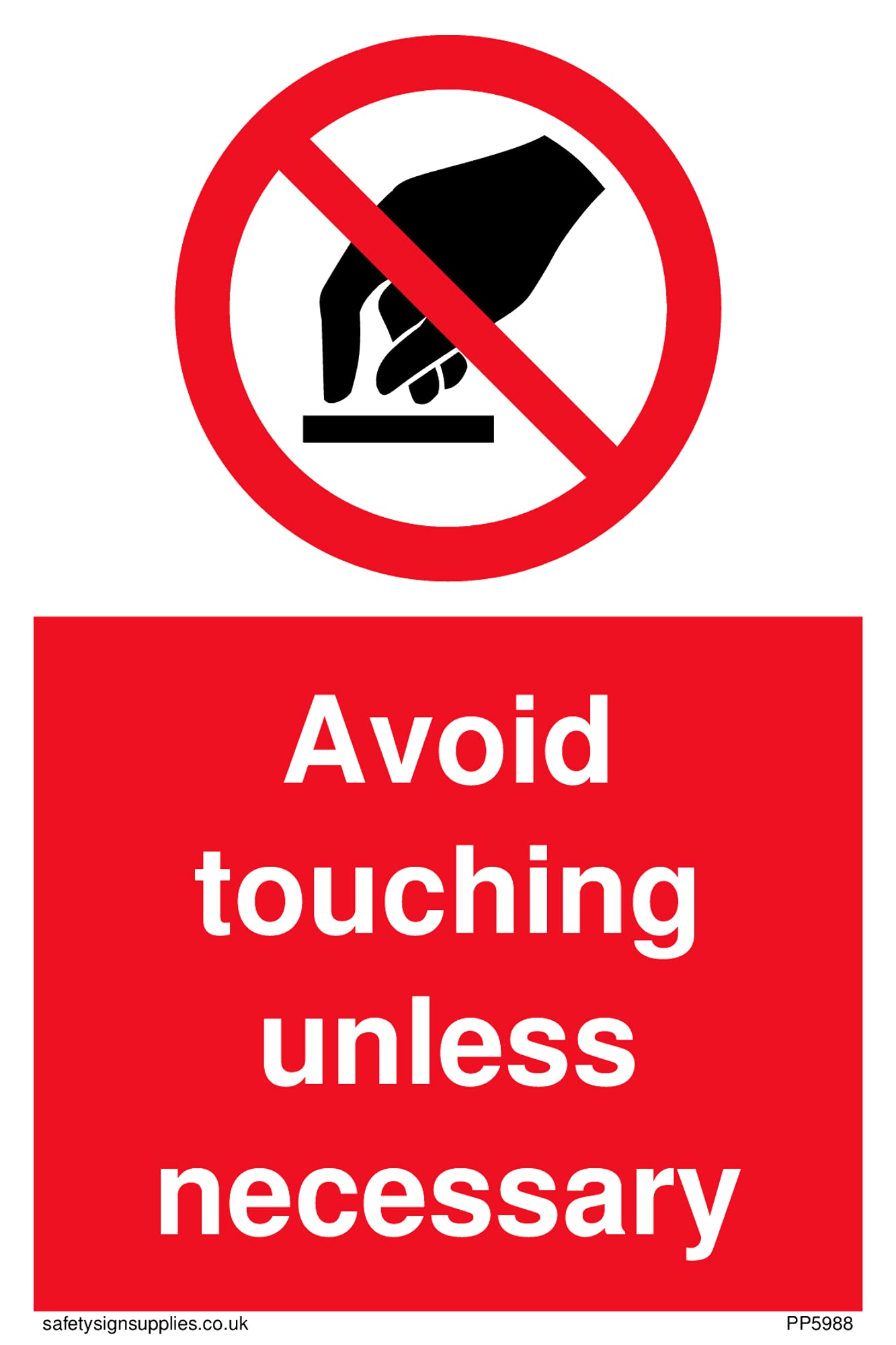 Pack of five - Do not touch prohibited symbol in prohibition circle, white text on red background Sign - 100x150...