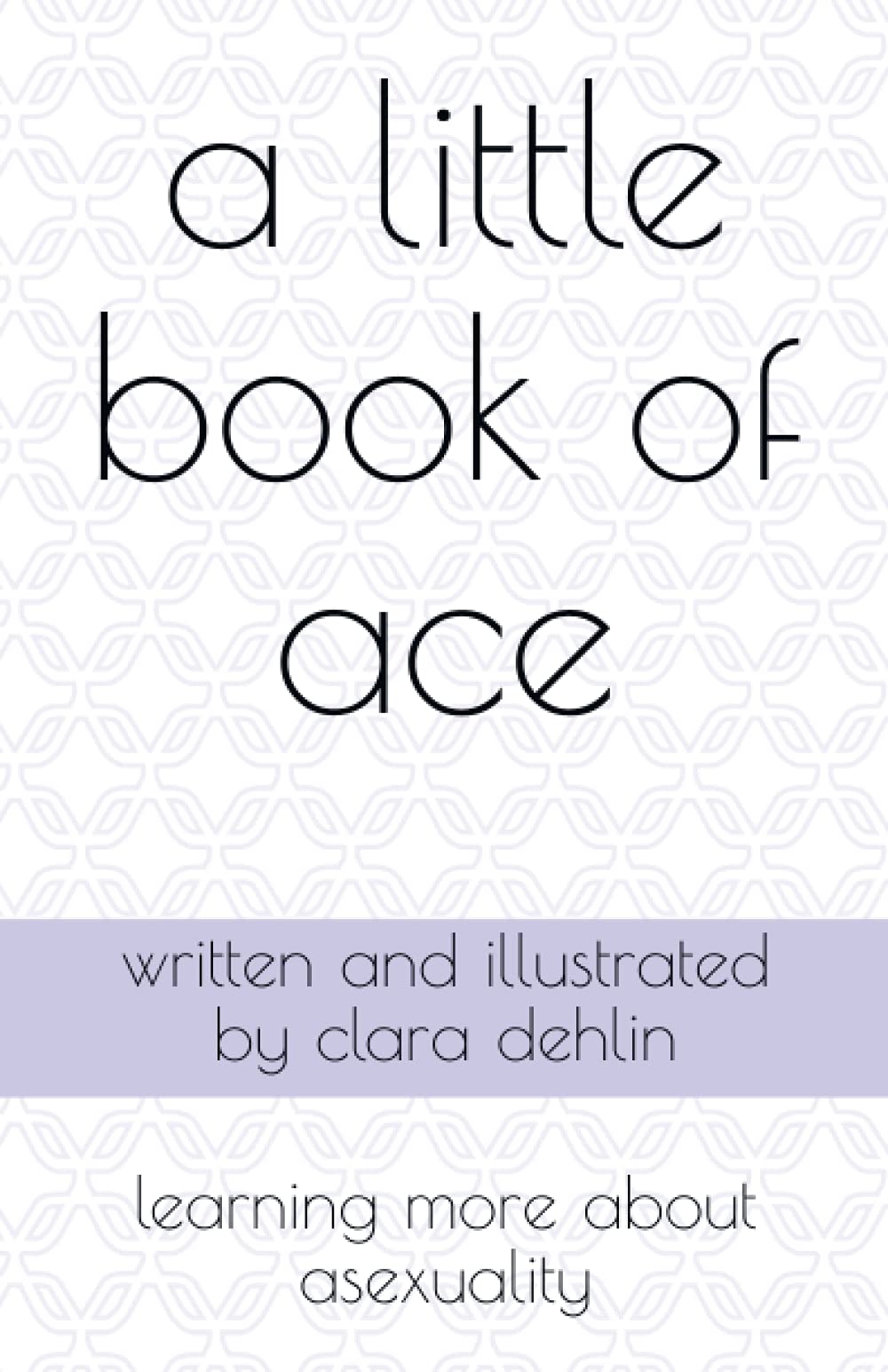 A Little Book of Ace: learning more about asexuality