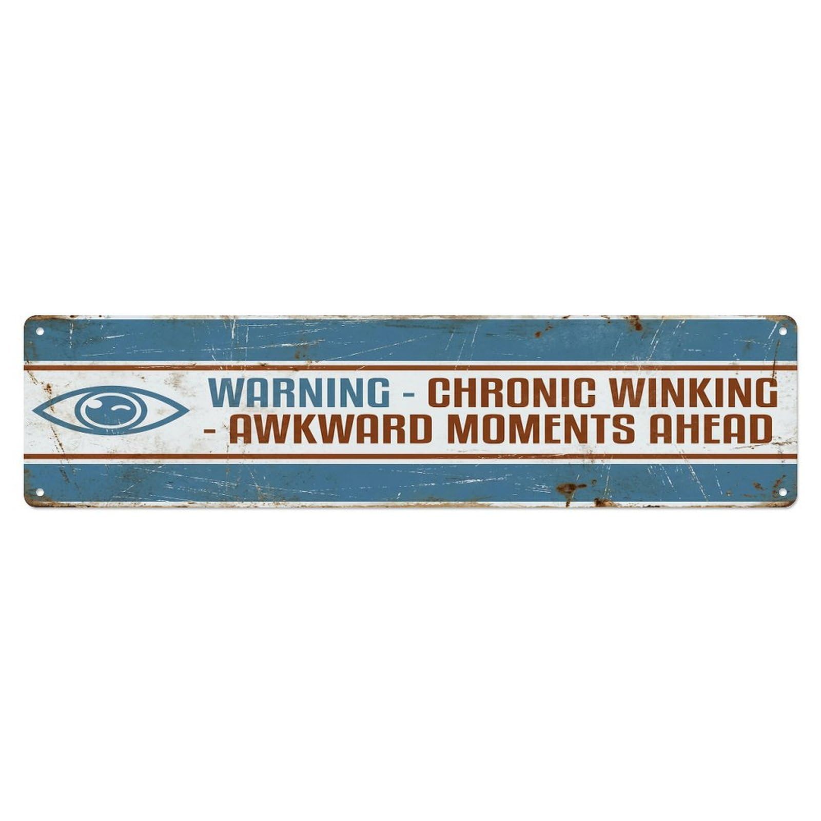 Olhnbad 4X16inch(10X40cm) Vintage Funny Warning Chronic Winking Warning Metal Tin Sign