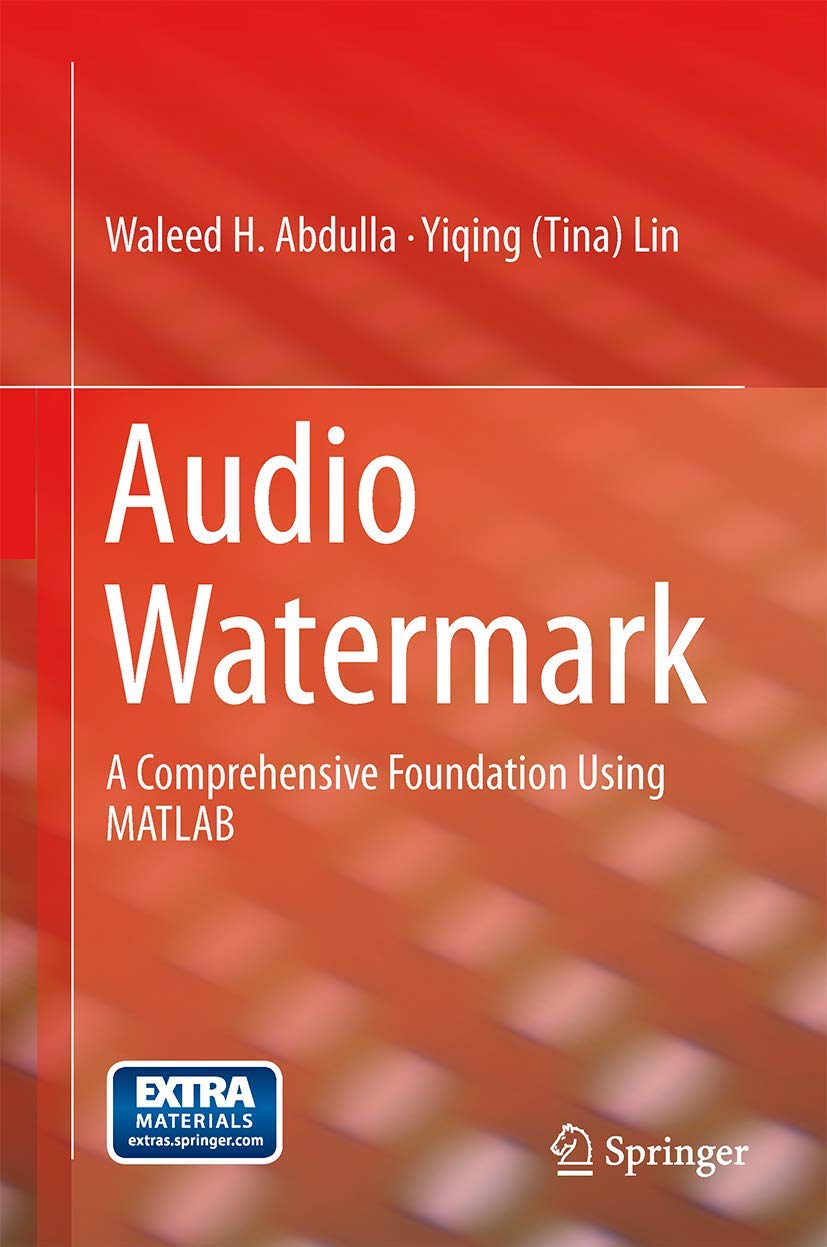 Audio Watermark: A Comprehensive Foundation Using MATLAB