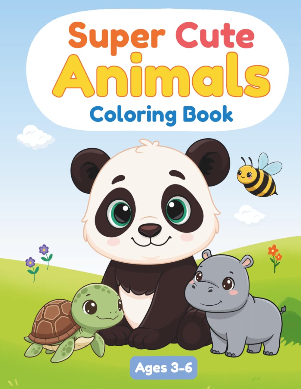 Super Cute Animals: A Cute Animal Coloring Book for Kids Ages 3–6 (Super Cute Animals Coloring Book Series)