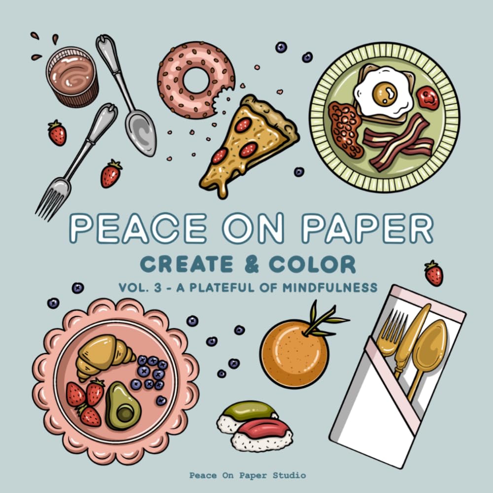 Peace on Paper: Relaxing "Create & Color" Book For Adults and Teens - Volume 3
