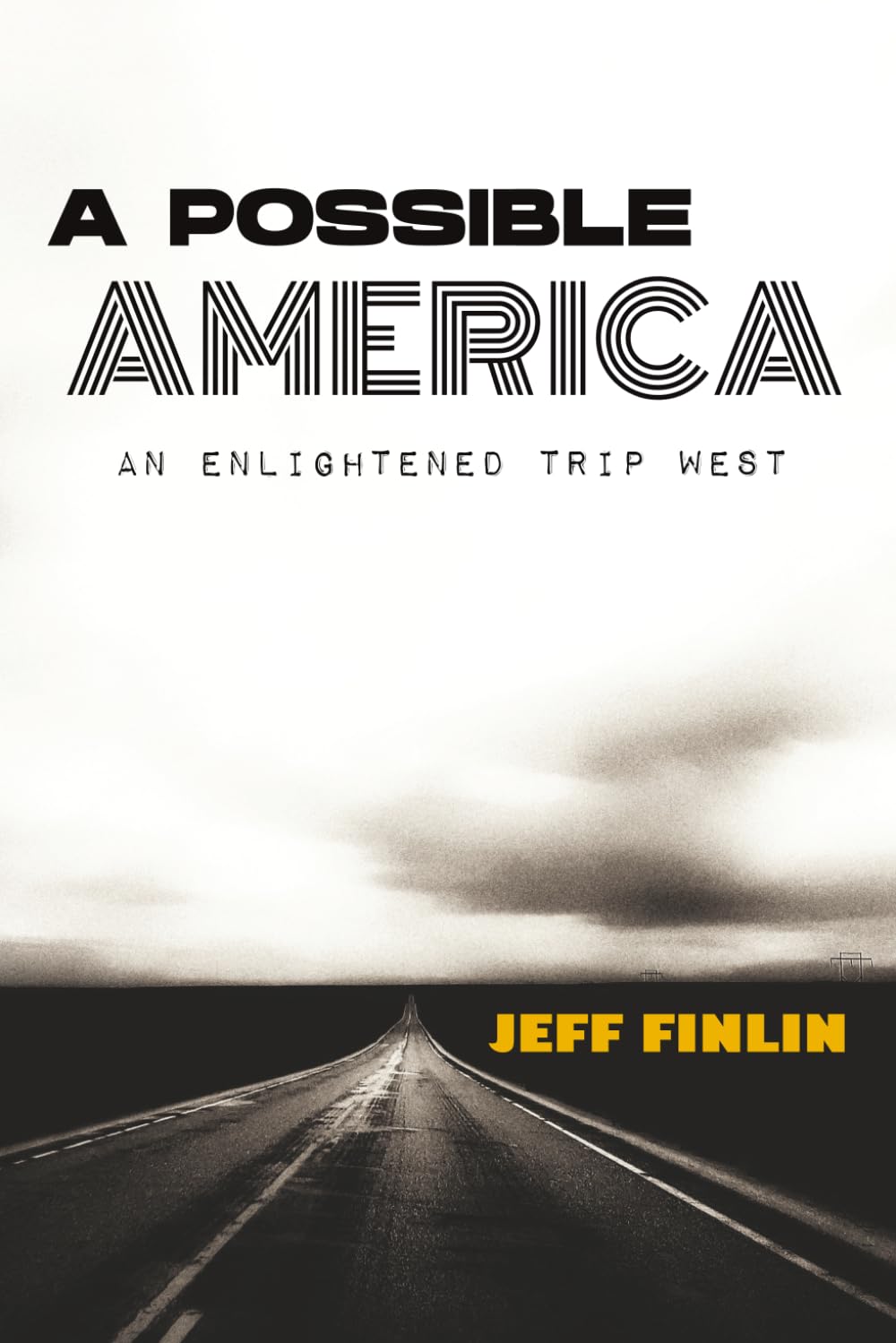 A Possible America: An enlightened trip west