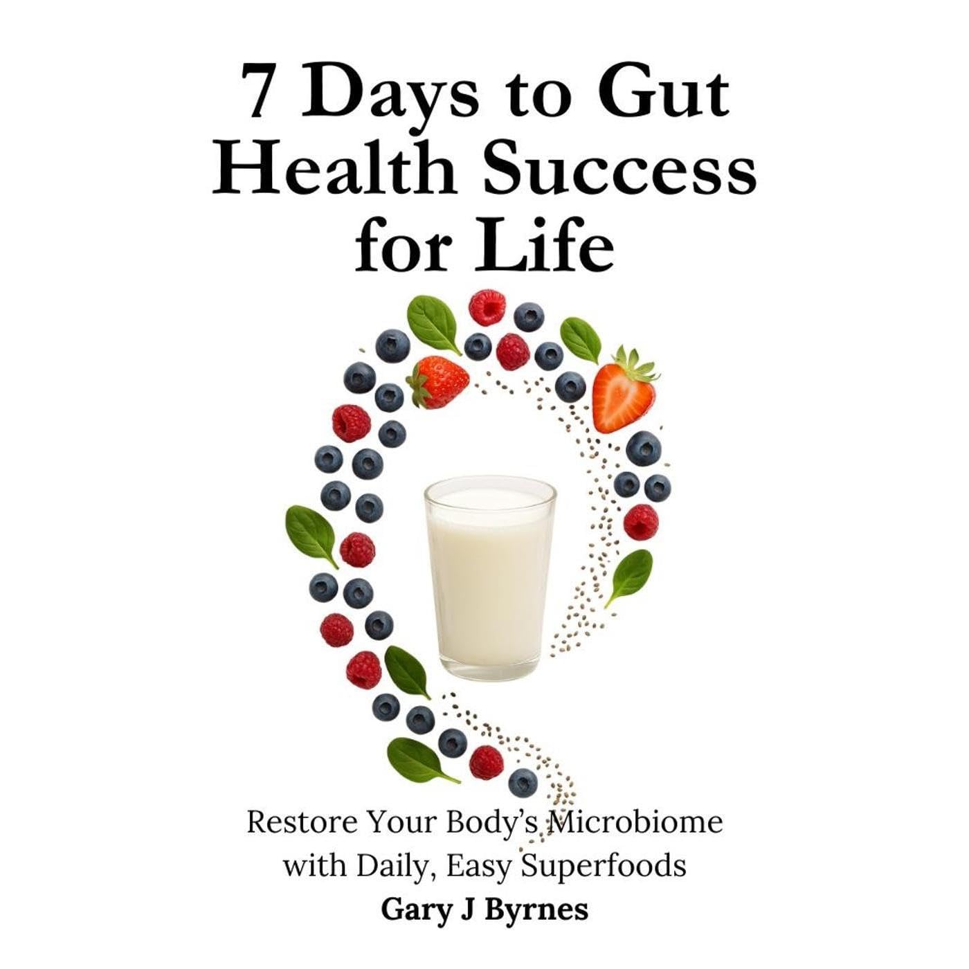 7 Days to Gut Health Success for Life