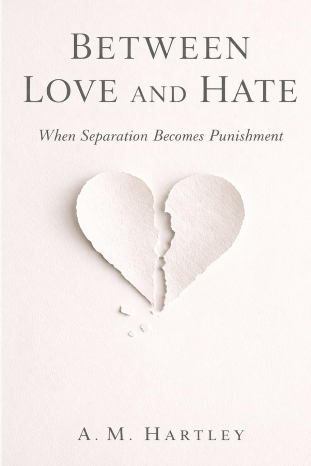 Between Love and Hate: How Intimacy Turns Into Punishment — and What a Fair Ending Could Look Like