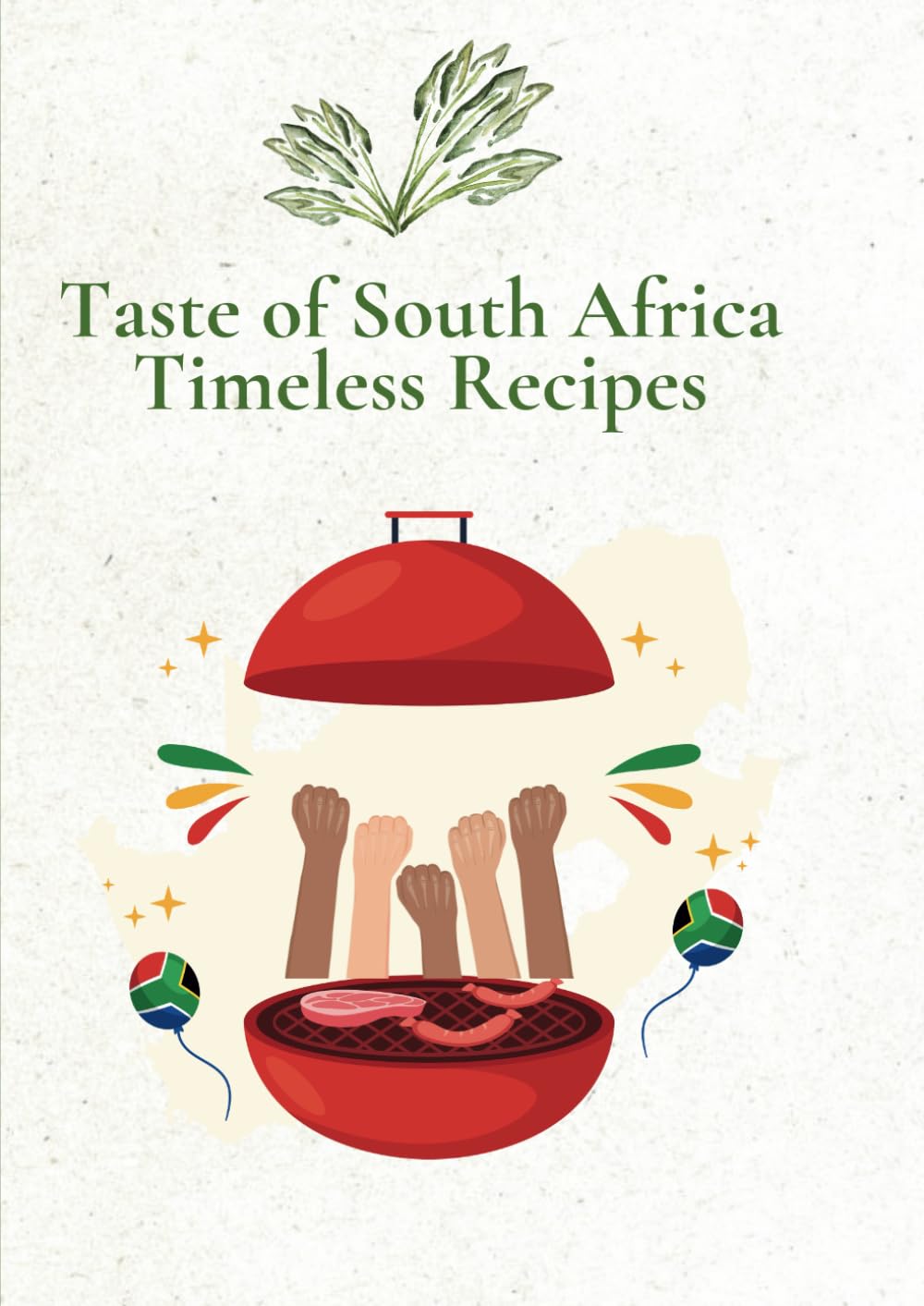 Taste of South Africa: Timeless Recipes