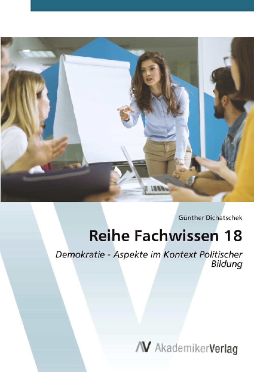 Reihe Fachwissen 18: Demokratie - Aspekte im Kontext Politischer Bildung