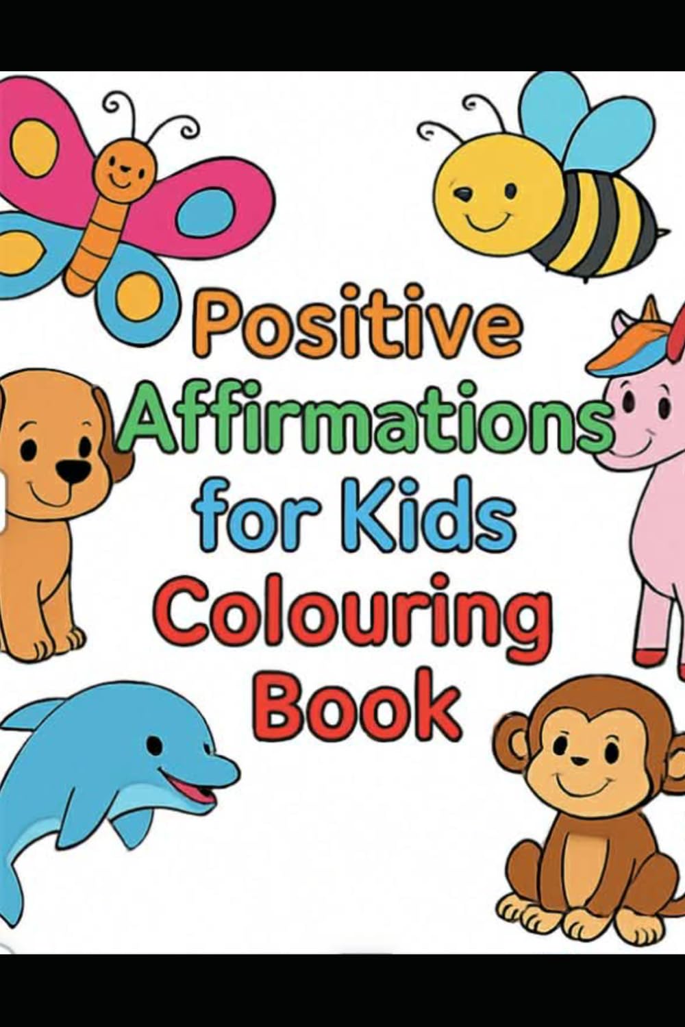 Positive Affirmations for Kids colouring book