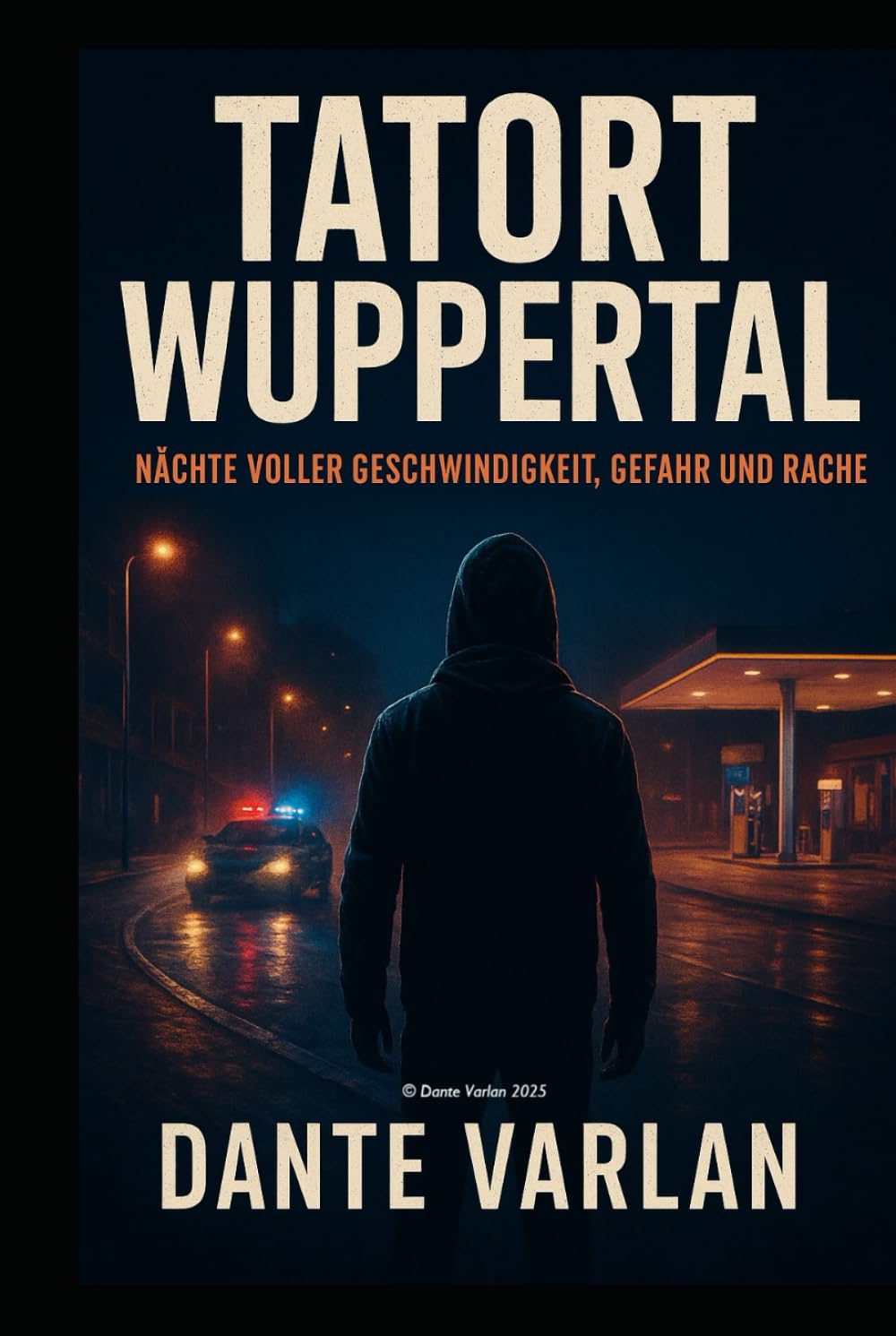 Tatort Wuppertal: Nächte voller Geschwindigkeit, Angst und Rache