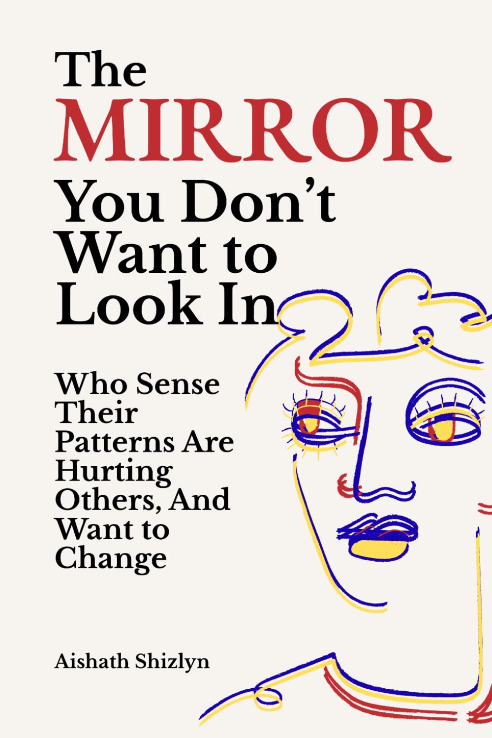 The Mirror You Don’t Want to Look In: When You Begin to Notice Your Patterns Are Hurting Others