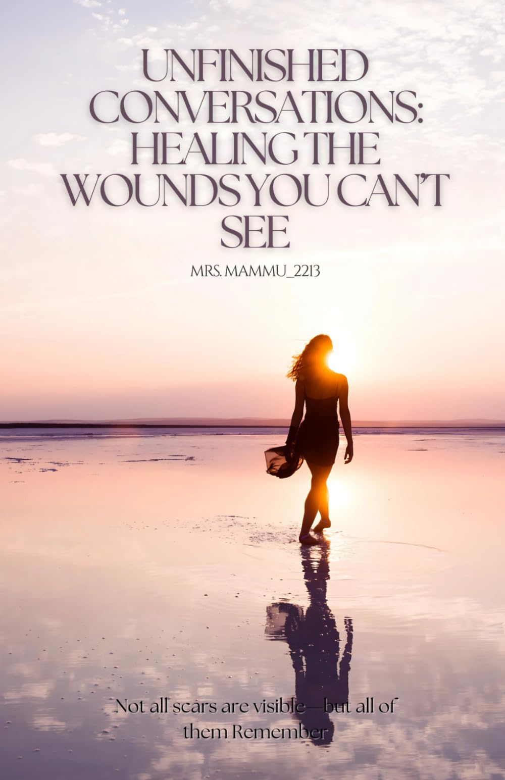 Unfinished Conversations: Healing the Wounds You Can’t See