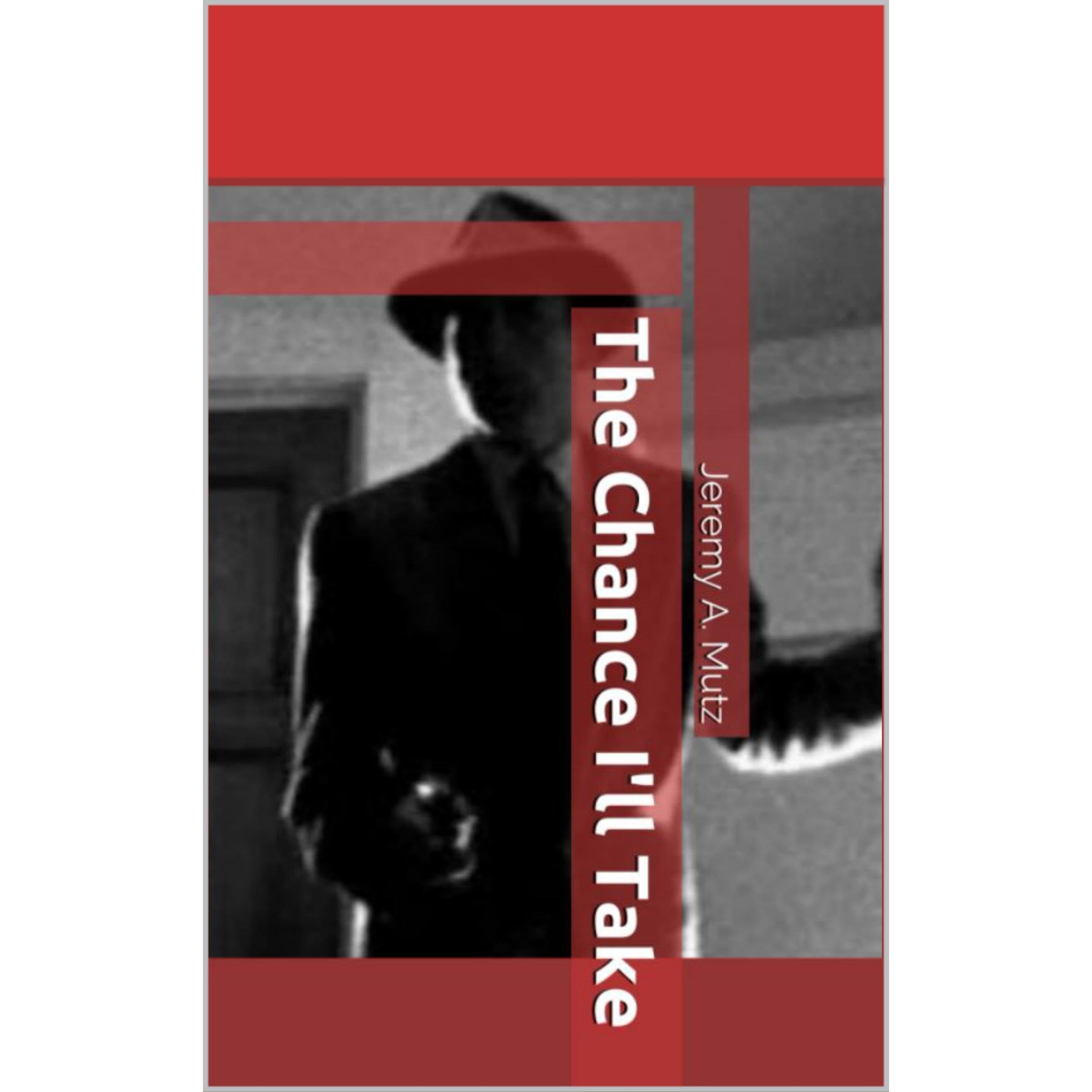 The Chance I'll Take