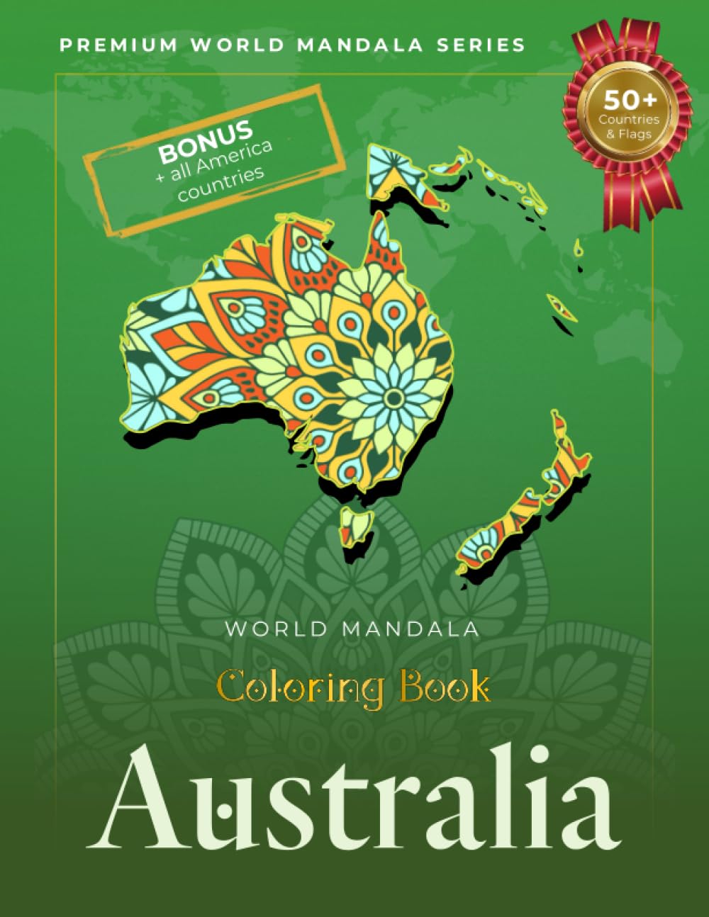 MANDALA World AUSTRALIA countries ▌AMAZING coloring book for adults: motivation, relaxation & stress relief pattern (PREMIUM WORLD MaNDaLa series)