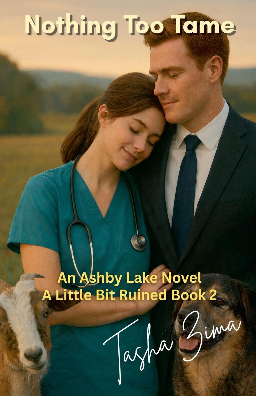 Nothing Too Tame: An Ashby Lake Novel - A Little Bit Ruined Book 2