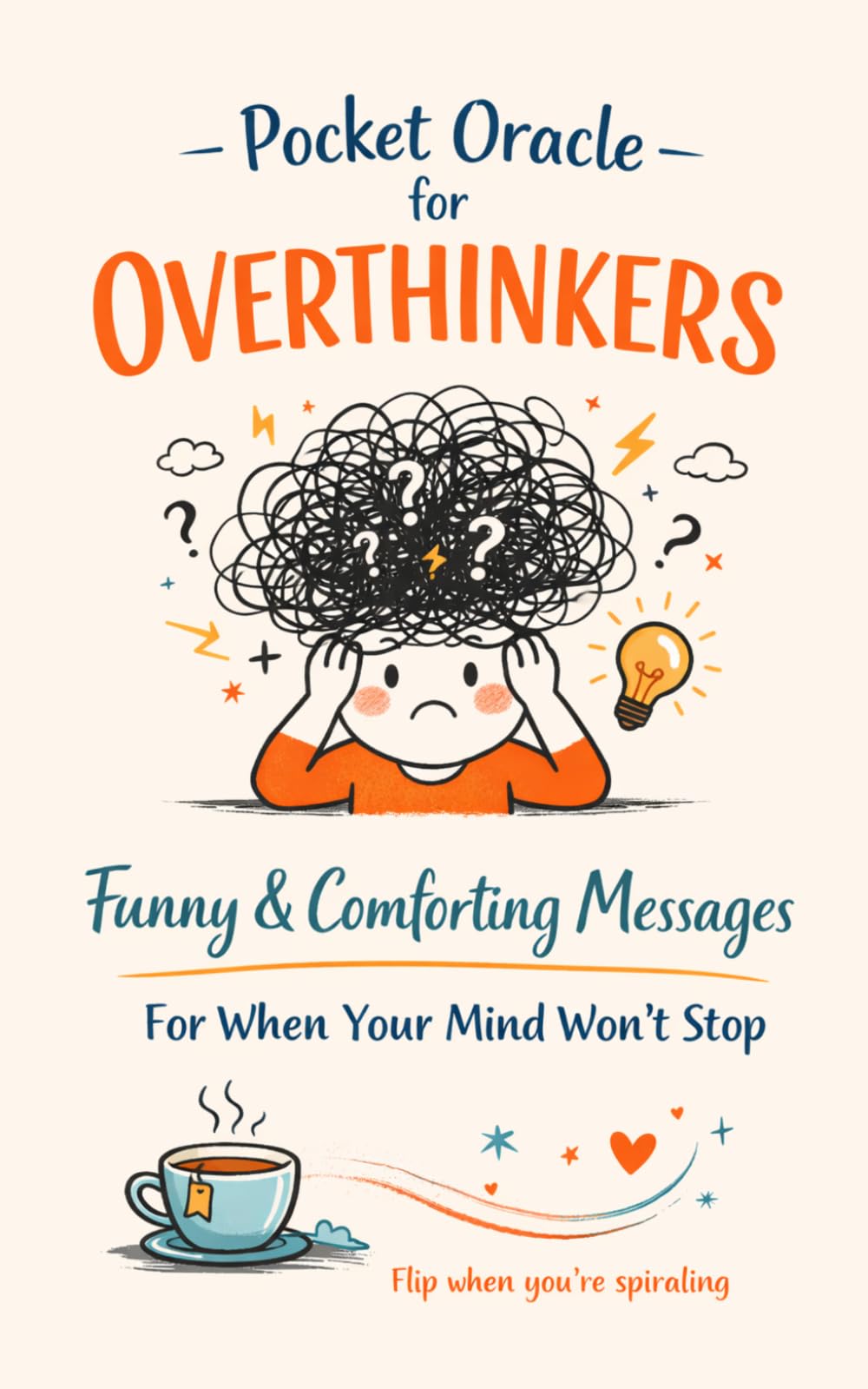 Pocket Oracle for Overthinkers: Funny & Comforting Messages to Calm Anxiety and Stop Spiraling Thoughts