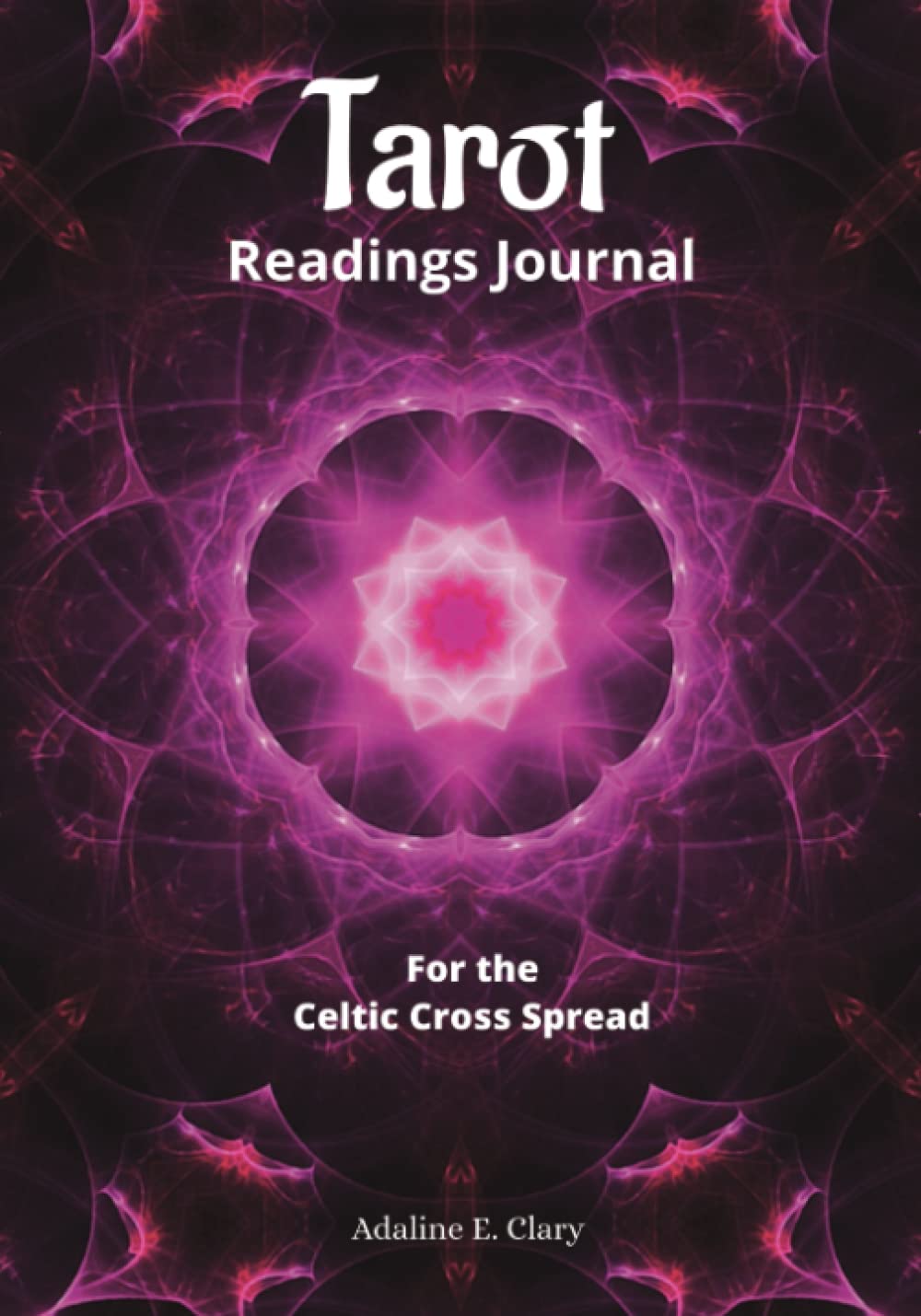Independently published Tarot Readings Journal: For the Celtic Cross Spread