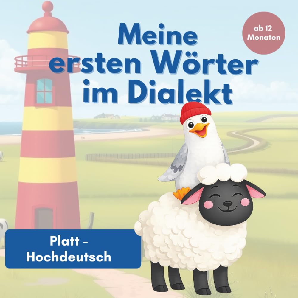 Meine ersten Wörter im Dialekt: Platt-Hochdeutsch