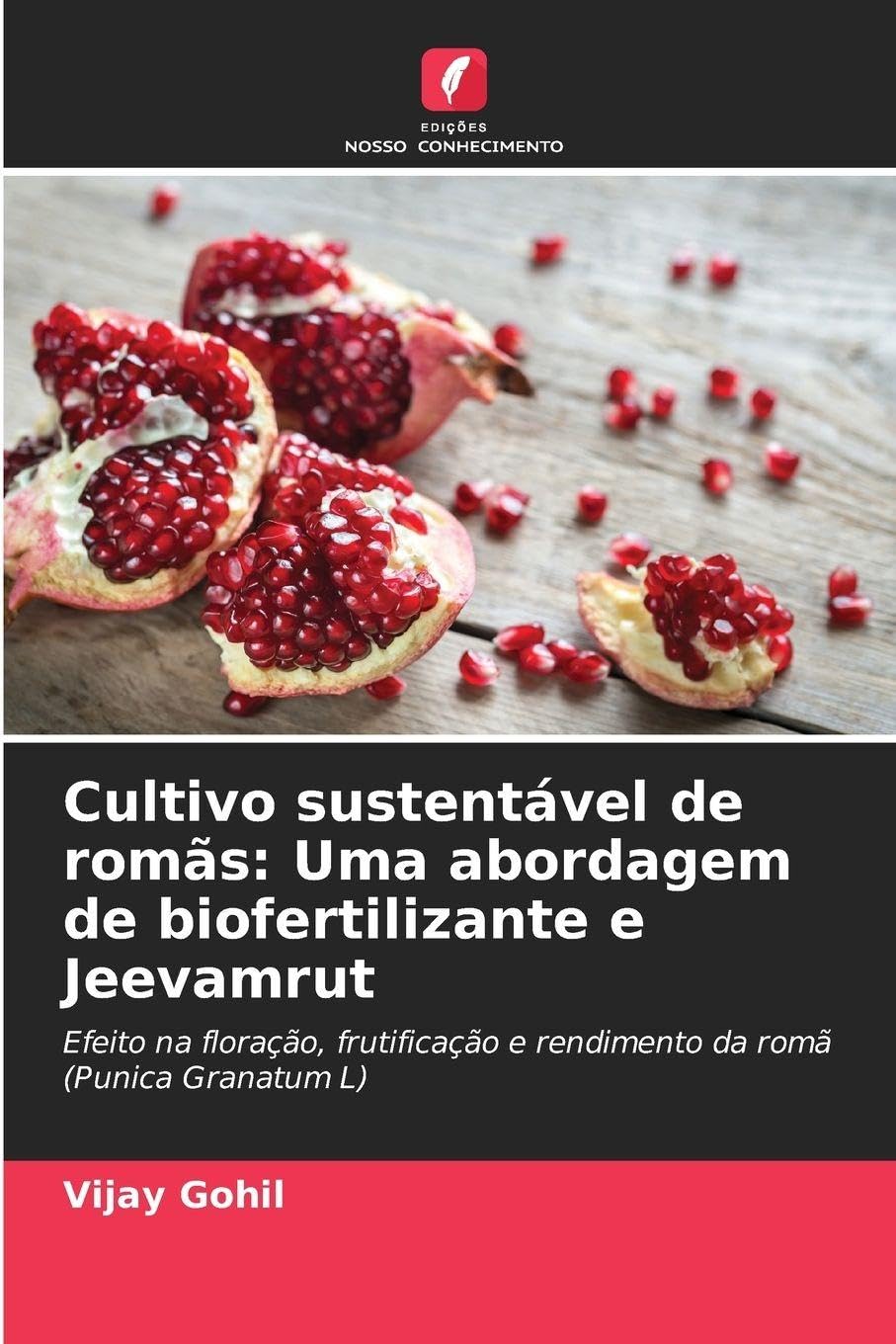 Cultivo sustentável de romãs: Uma abordagem de biofertilizante e Jeevamrut