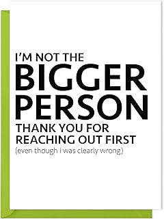 Funny Apology Card - I'm Not The Bigger Person - funny apology card, sorry card, I’m sorry card, forgive me card, best friend card