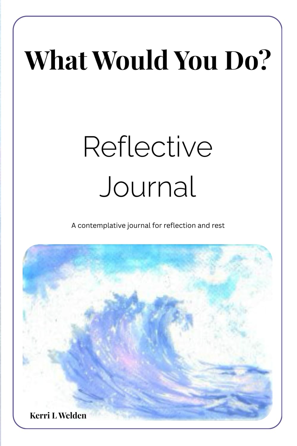 What Would You Do?: Reflective Journal
