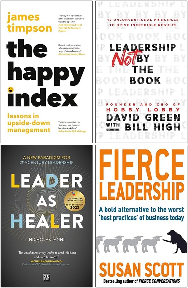 The Happy Index [Hardcover], Leadership Not by the Book [Hardcover], Leader as Healer & Fierce Leadership 4 Books Collection Set