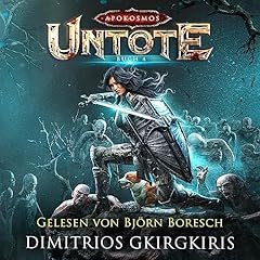 Untote [Undead] Audiolibro Por Dimitrios Gkirgkiris, Apokosmos Multiversum arte de portada