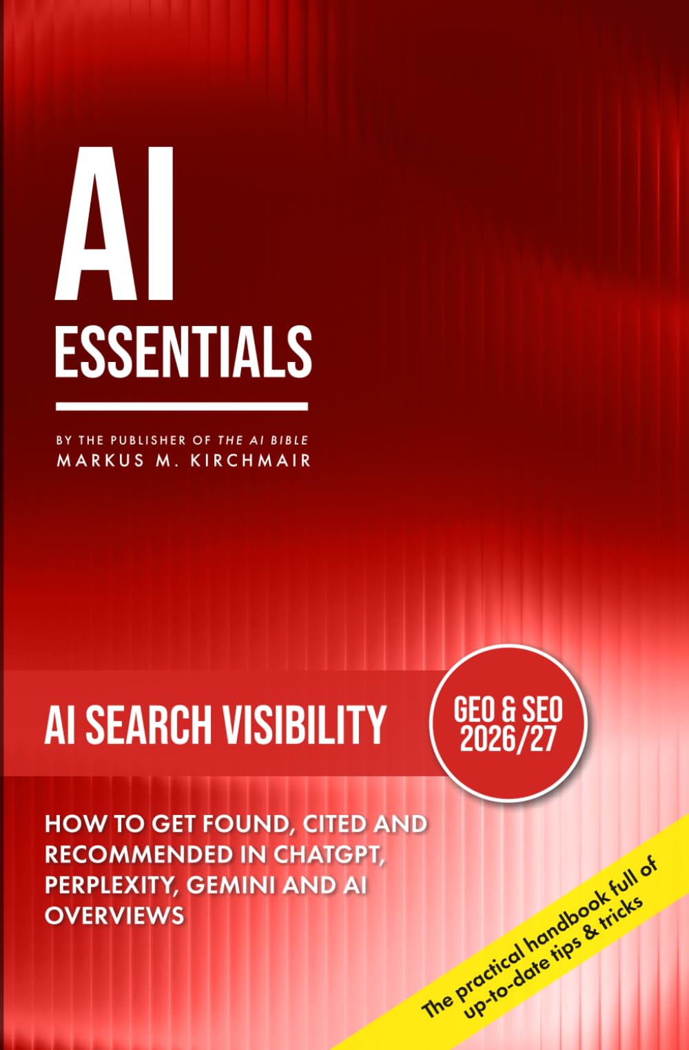 AI Search Visibility – Generative Engine Optimization (GEO) for AI Search Engines: Become the source ChatGPT, Perplexity and Google AI Overviews cite: ... series on Artificial Intelligence Literacy)