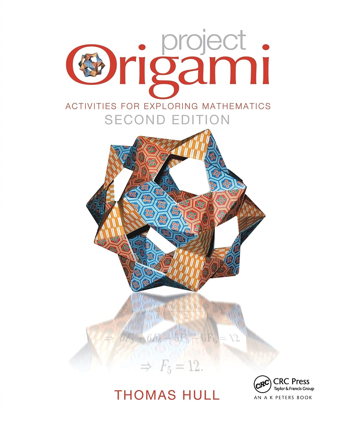 Project Origami (AK Peters/CRC Recreational Mathematics Series)