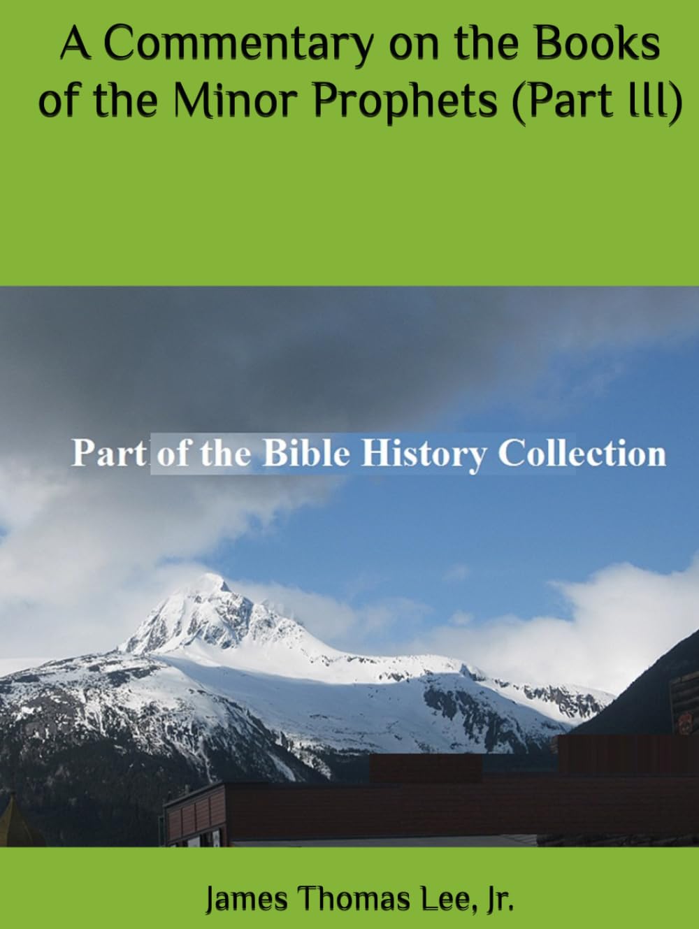 A Commentary on the Minor Prophets (Part III)