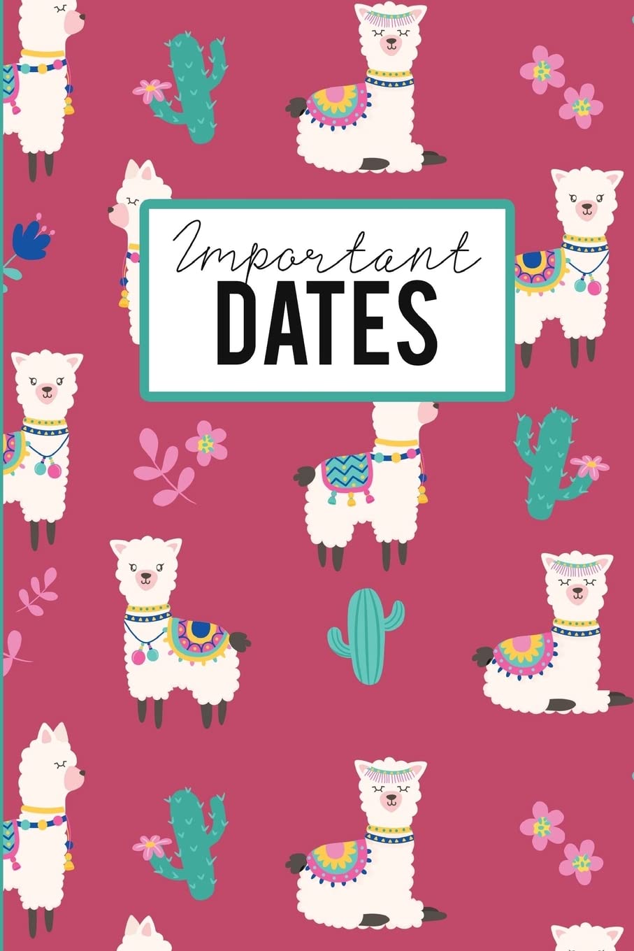 Important Dates: Birthday Anniversary and Event Reminder Book Llama Cover