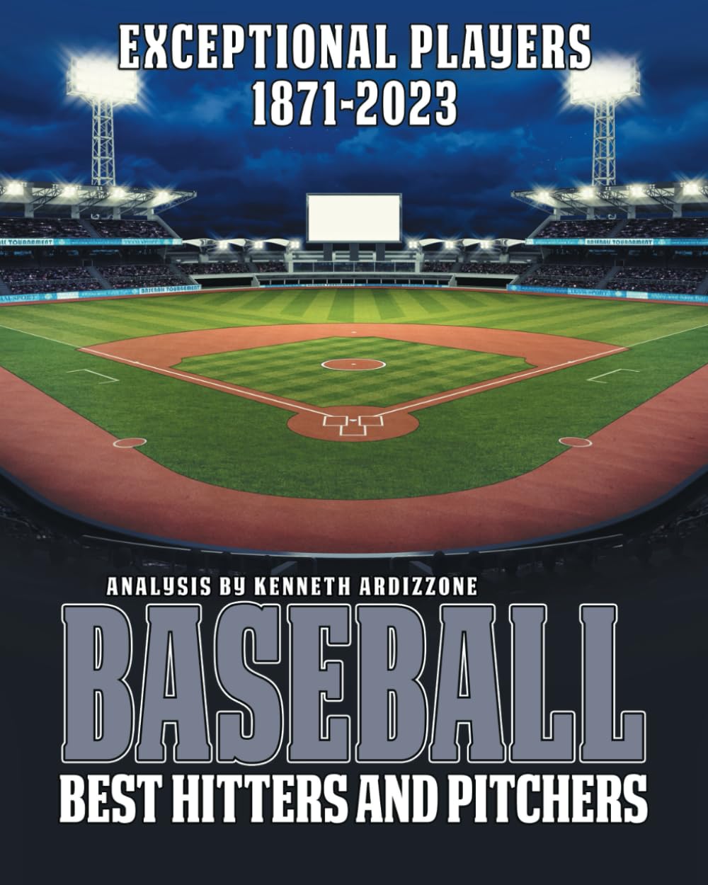 Baseball Best Hitters and Pitchers: Exceptional Players 1871-2023