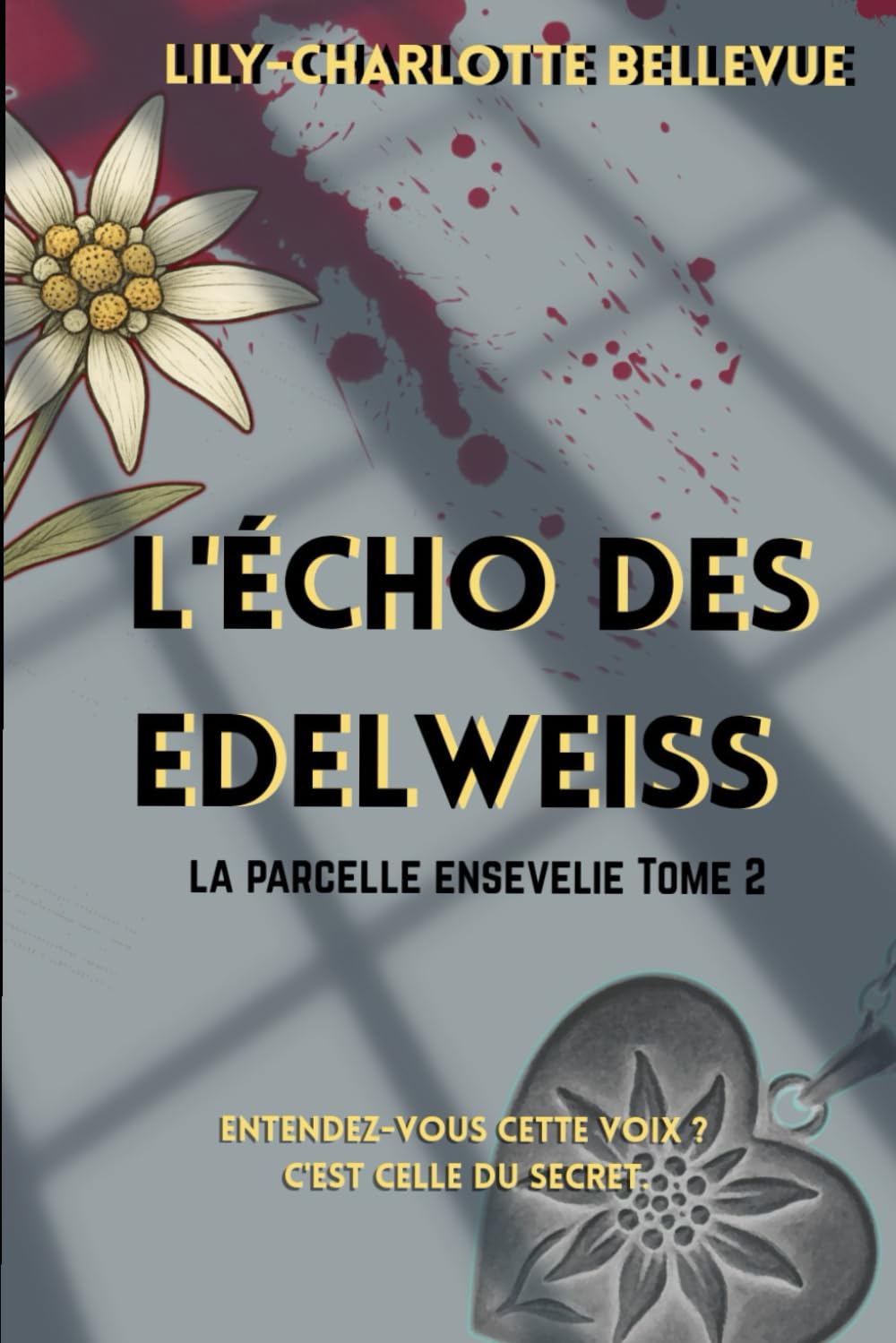 L'écho des Edelweiss: La parcelle ensevelie Tome 2