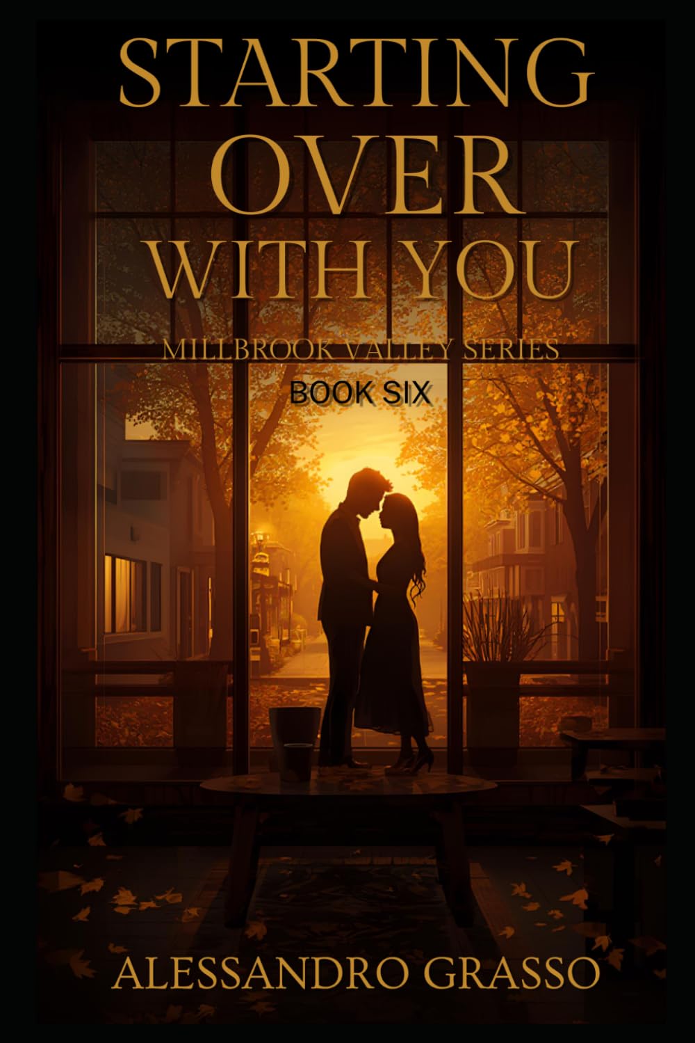 Starting Over with You: Millbrook Valley Series - Book Six