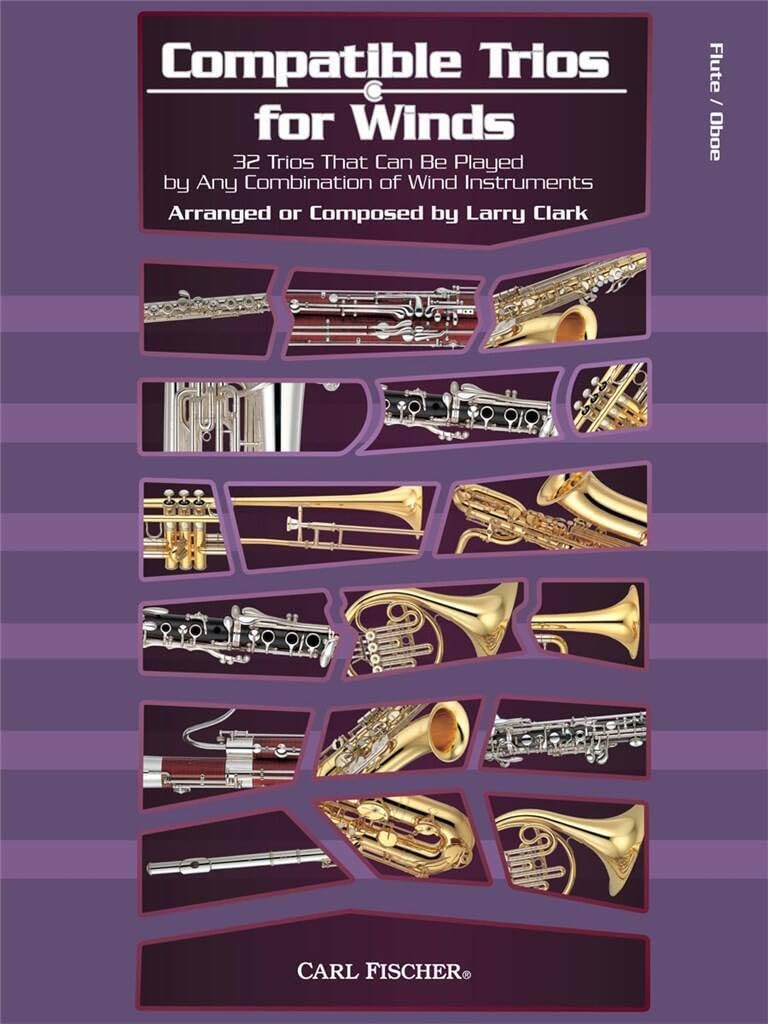 Compatible Trios for Winds 32: Trios That Can Be Played by Any Combination of Wind Instruments (for Flute / Oboe)