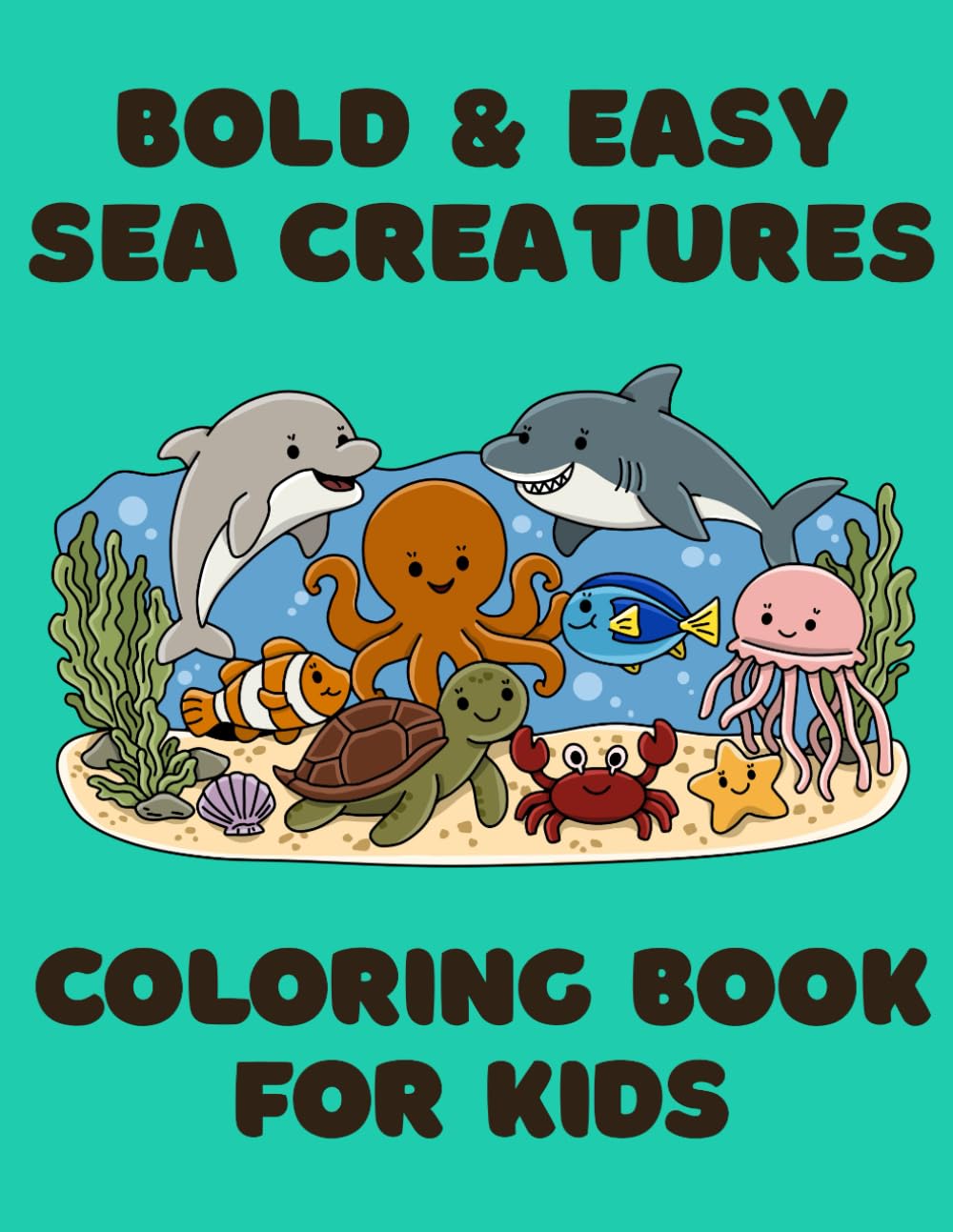 Bold and Easy Sea Creatures: Coloring Book for Kids