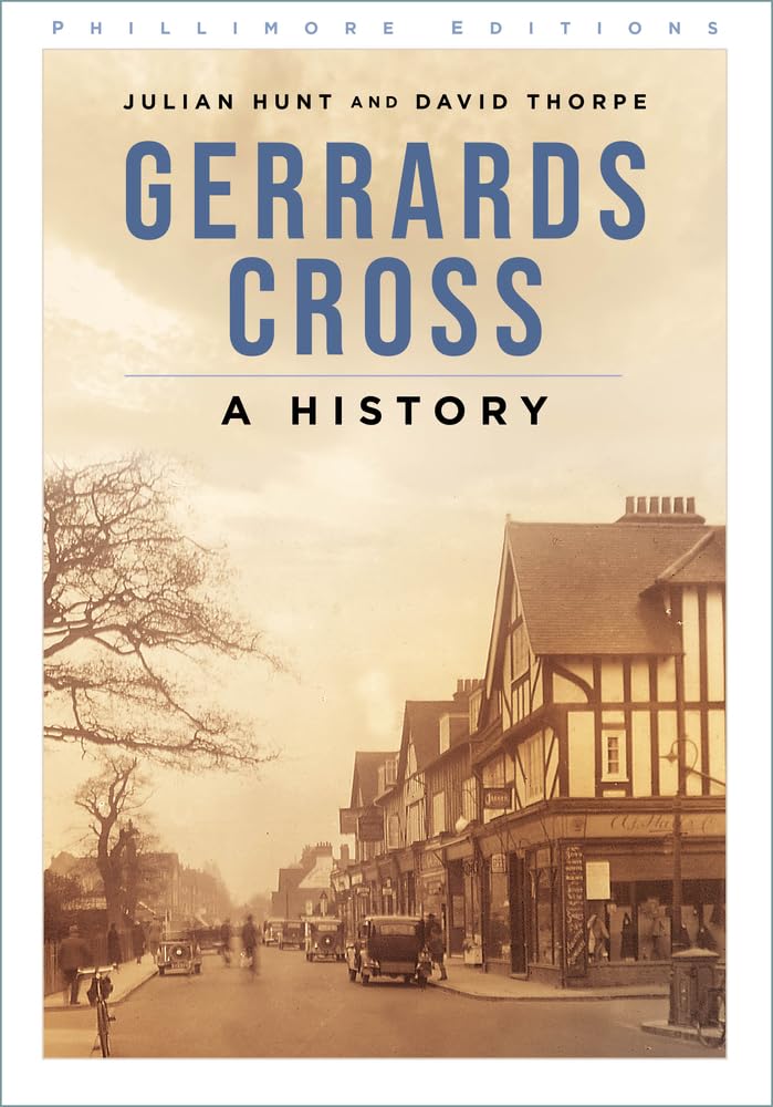 Gerrards Cross: A History by Julian Hunt PAPERBACK 9781803993553