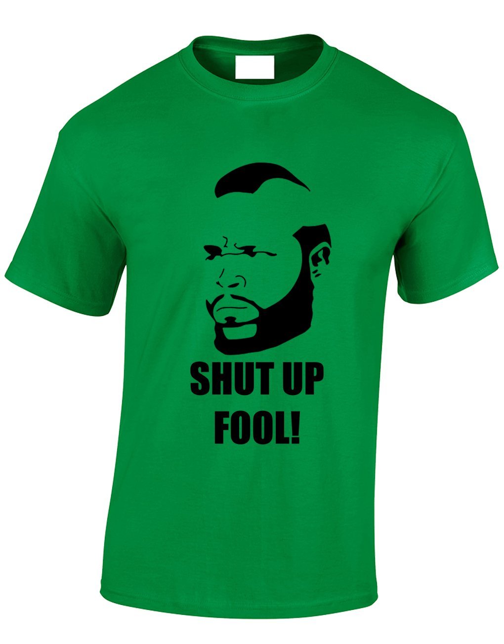 Crown Designs Shut Up Fool B. A. Baracus Silhouette Action TV Show Inspired for Men & Teenagers T-Shirts Tops - Green/X-Large