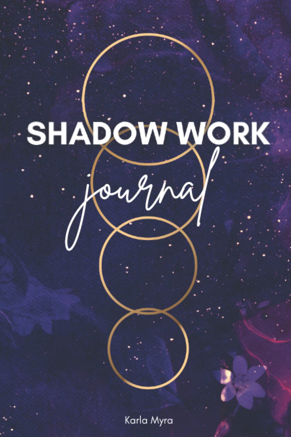 Shadow Work Journal and Workbook: 80+ Shadow Work Prompts for Healing, Self-Discovery, Personal Development and Growth, Healing Journal (Shadow Work Journals)