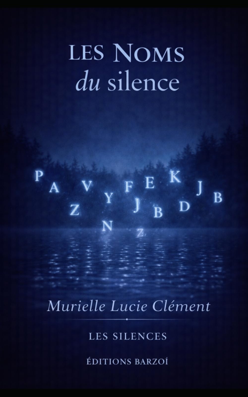 Les Noms du silence: Langage fragmenté et poésie du sens fragile (Les Silences)