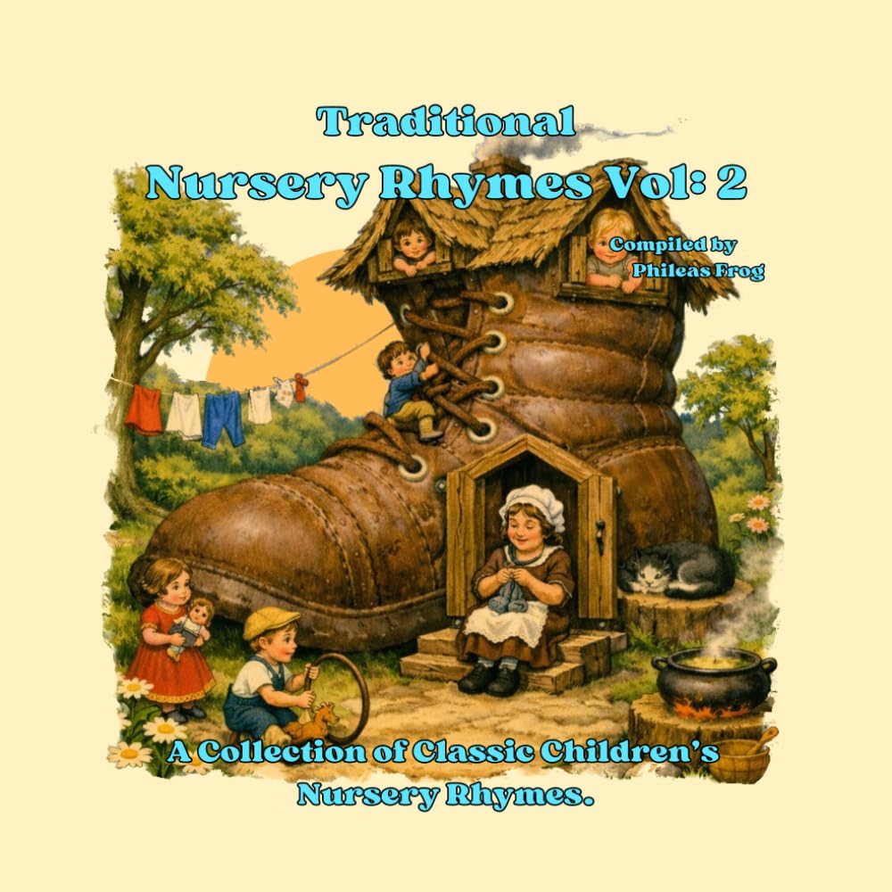 Traditional Nursery Rhymes Vol 2: Classic Children's Nursery Rhymes (The Traditional Nursery Rhymes Collection)