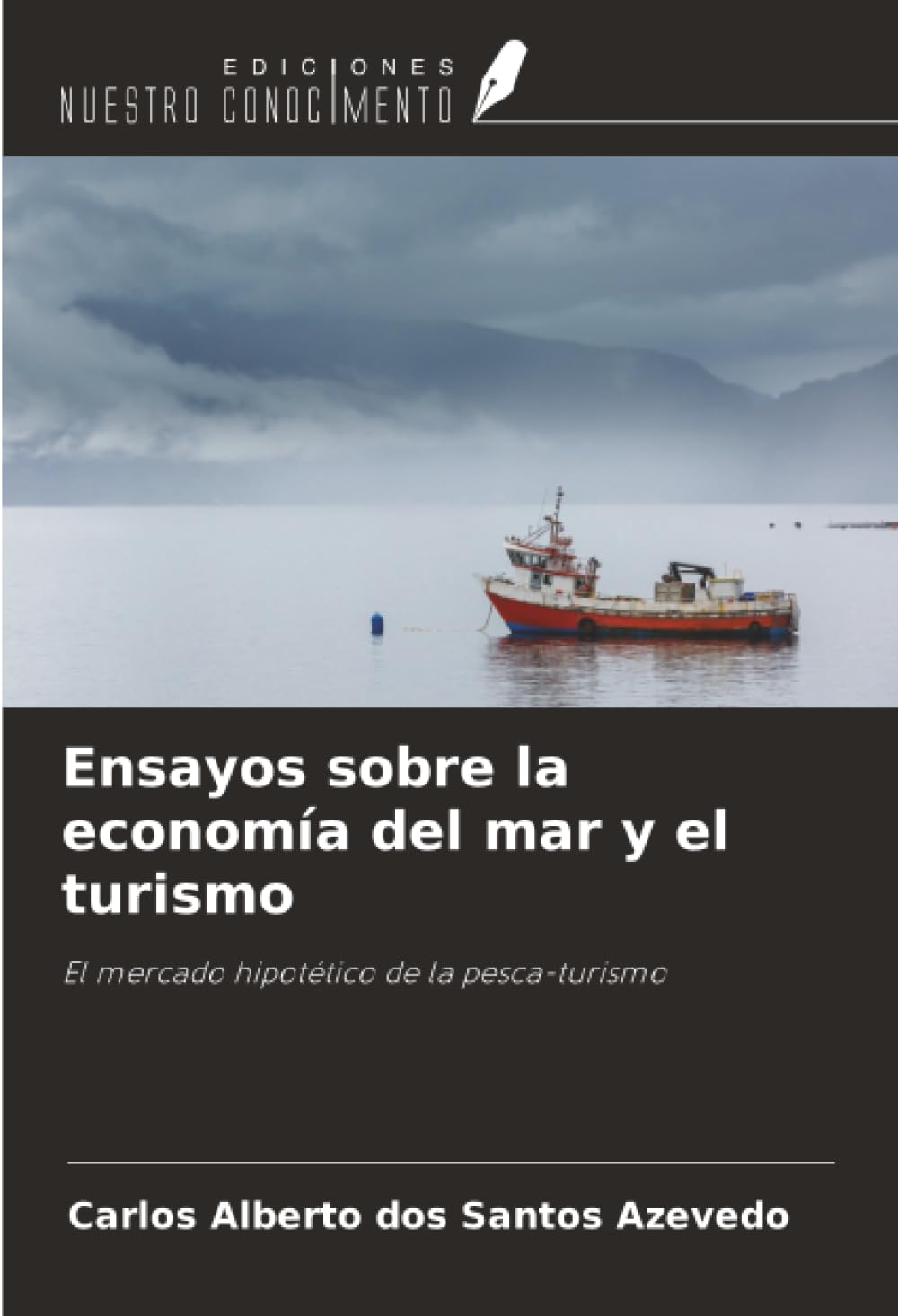 Ensayos sobre la economía del mar y el turismo: El mercado hipotético de la pesca-turismo