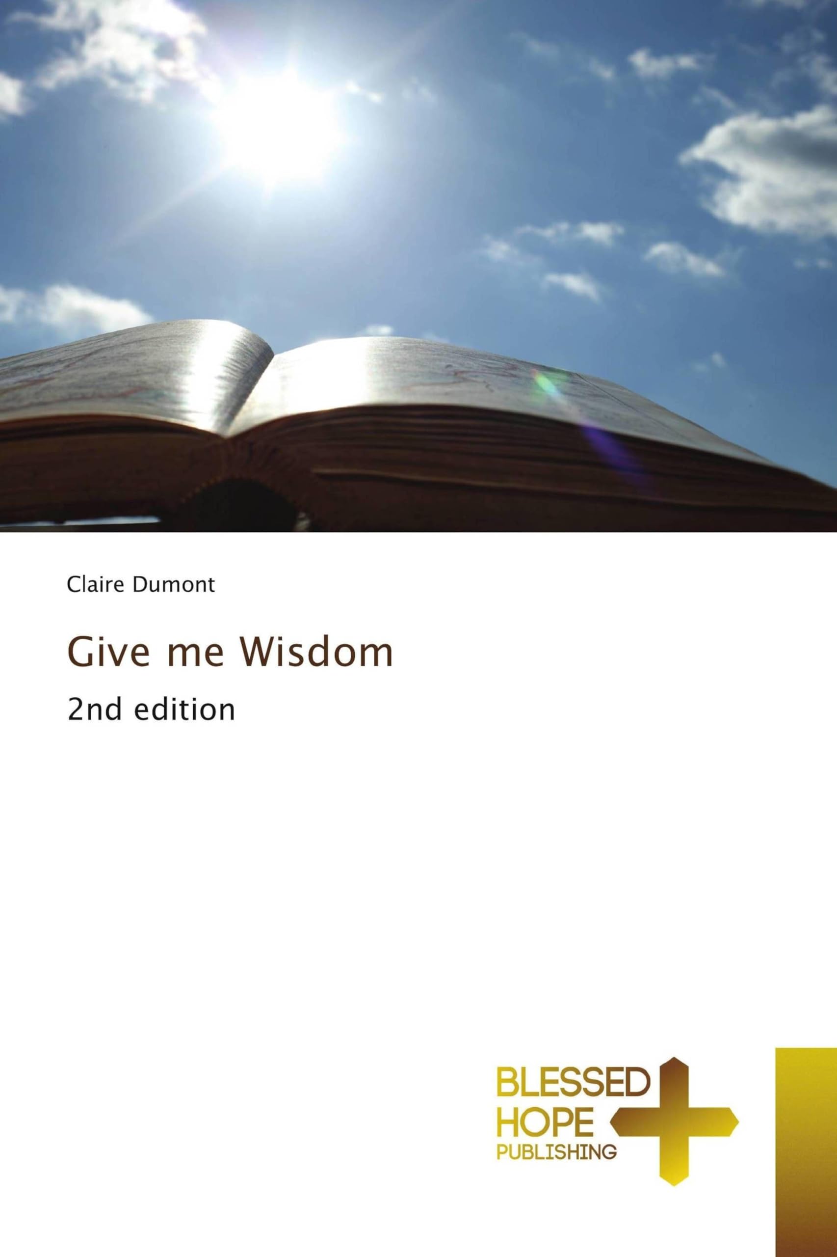 Give me Wisdom: 2nd edition