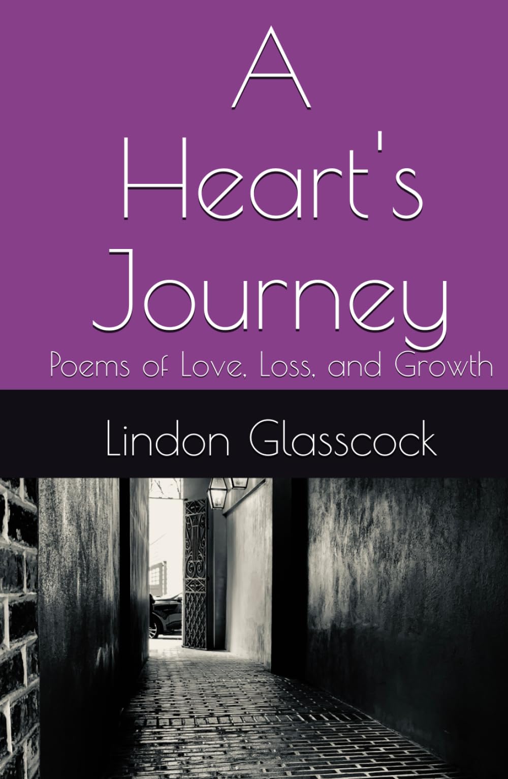A Heart's Journey: Poems of Love, Loss, and Growth