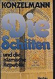 Die Schiiten und die islamische Republik. Hintergründe zu den Ereignissen im Iran - Gerhard Konzelmann 