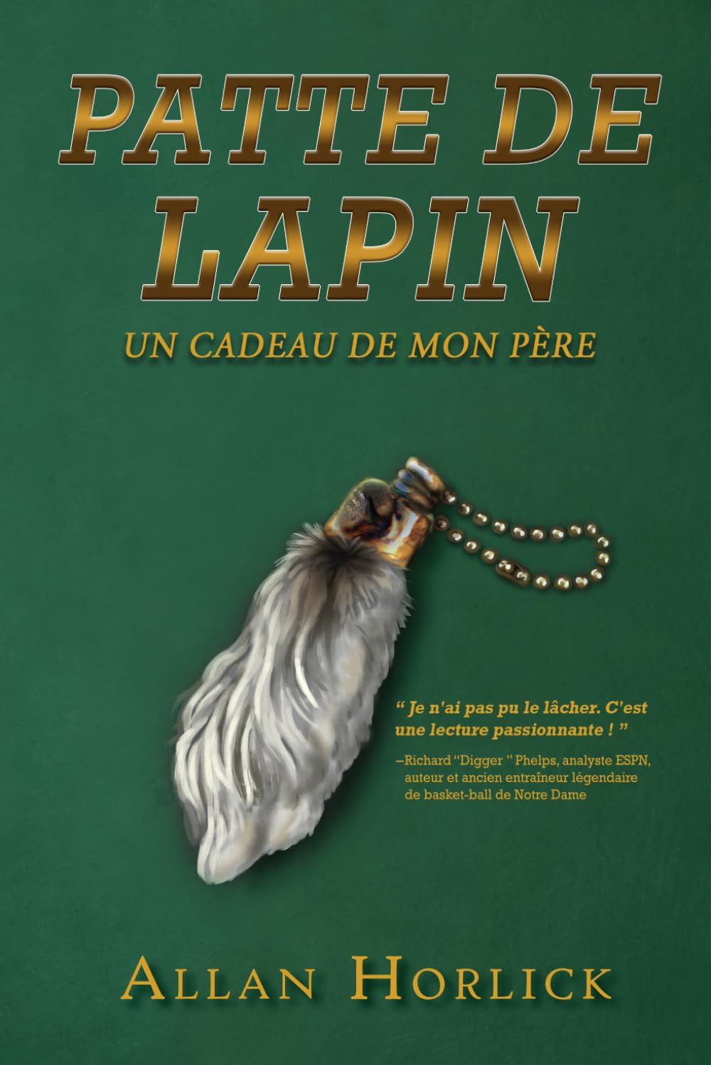 PATTE DE LAPIN: UN CADEAU DE MON PÈRE