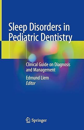 Sleep Disorders in Pediatric Dentistry: Clinical Guide on Diagnosis and Management