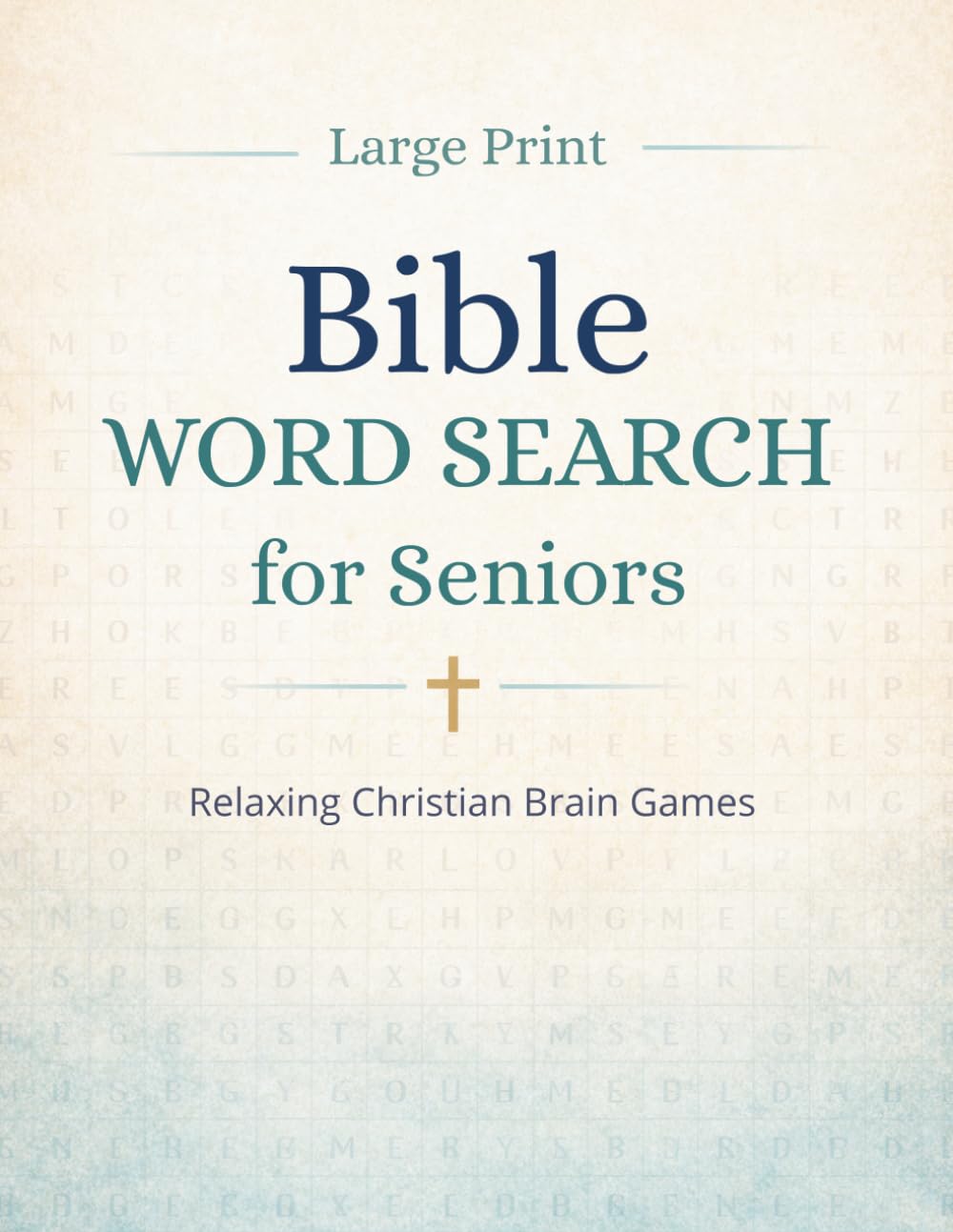 Large Print Bible Word Search for Seniors: Relaxing Christian Brain Games with Scripture References from the Old and New Testament
