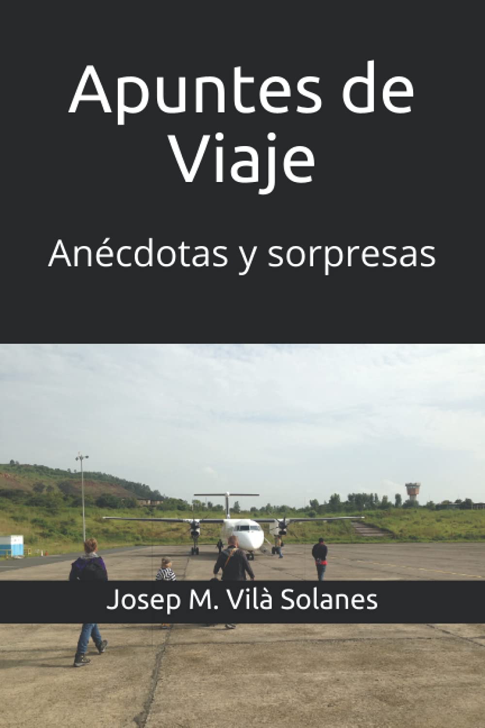 Apuntes de Viaje: Anécdotas y sorpresas by Vilà Solanes, Josep Maria -  Amazon.ae